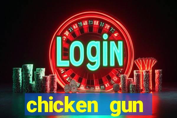 chicken gun dinheiro infinito